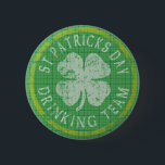 St Patricks Day Drink Team Button<br><div class="desc">St Patricks Day Drink teamButtonnen,  stickers,  mokken en meer Ierse Drink teamitems.</div>