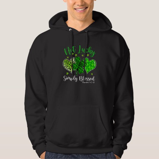 St Patricks Day Faith Christian Tee Not Lucky Simp Hoodie (Voorkant)