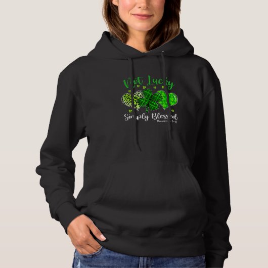 St Patricks Day Faith Christian Tee Not Lucky Simp Hoodie (Voorkant)