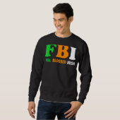 St Patrick's Day Fbi Full Blooded Irish 1 Trui (Voorkant volledig)