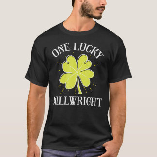 St Patricks Day  for a Millwright One Lucky  T-shirt