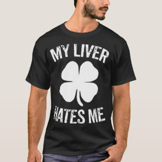 St Patricks Day Funny Irish Shamrock Drink live T-shirt