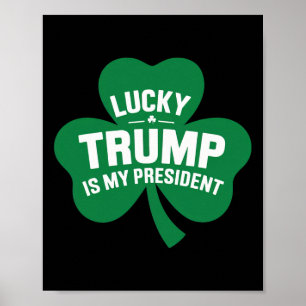 St Patricks Day Gelukzalige Trump Is Mijn Presiden Poster