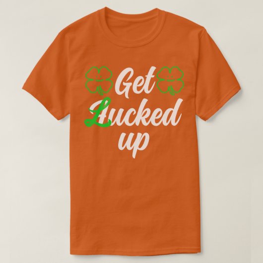 St Patricks Day Get Lucked 1 T-shirt (Design voorkant)