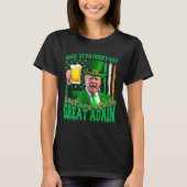 St Patrick's Day Geweldig weer Grappig Trump 3 T-shirt (Voorkant)