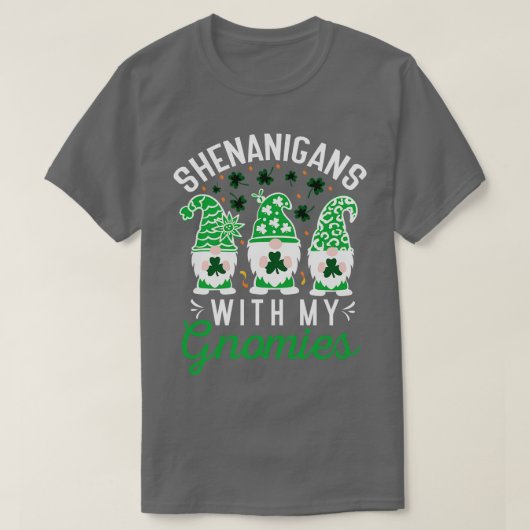 St Patricks Day Gnome Shamrock shenanigans met mij T-shirt (Design voorkant)