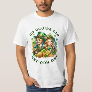 st Patrick's day   Go gcuire Dia an t-ádh ort T-shirt