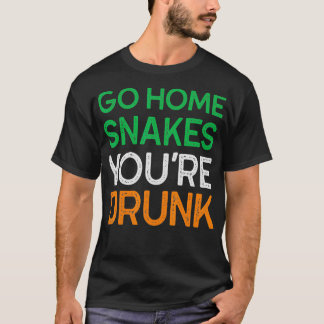 St Patricks Day Go Home Snakes Funny Irish T-shirt