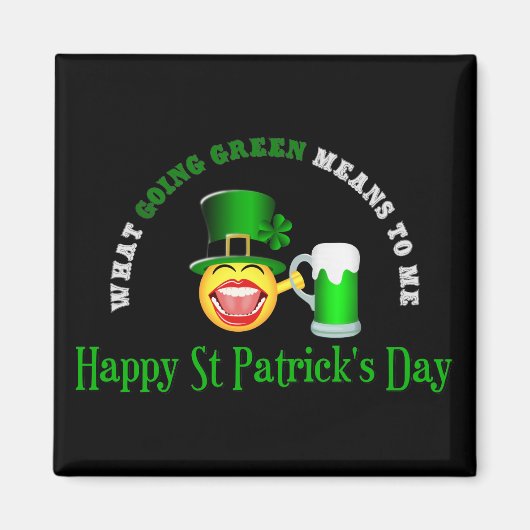 St Patrick's Day Going Green Square Magnet (Voorkant)