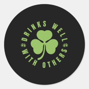 St. Patricks Day Grappig Gezegde Quote Drink goed Ronde Sticker