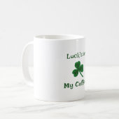 St. Patrick's Day, Grappige tekst Luck's in mijn k Koffiemok (Voorkant links)