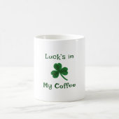 St. Patrick's Day, Grappige tekst Luck's in mijn k Koffiemok (Center)
