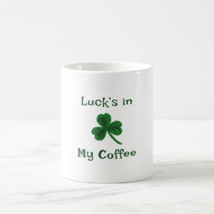 St. Patrick's Day, Grappige tekst Luck's in mijn k Koffiemok