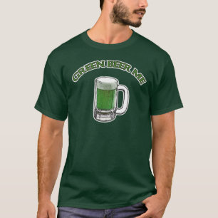 St. Patrick's Day Green Beer Me T-Shirt