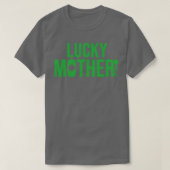 St Patricks Day, Grunt Style Lucky Moeder T-shirt (Design voorkant)