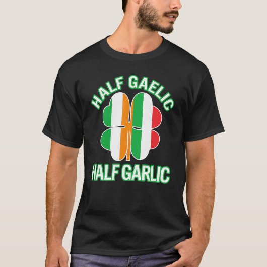 St. Patrick's Day Half Gaelic Half Knoflook Iers I T-shirt (Voorkant)