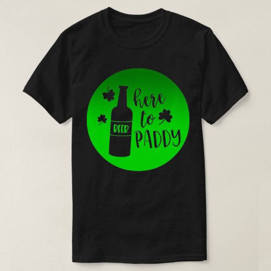 St Patrick's Day here to Paddy Design T-shirt (Design voorkant)