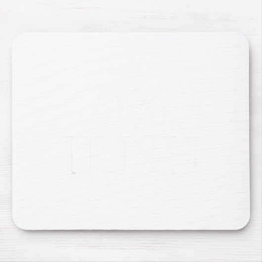 St Patrick's Day Humor - 0% Irish Zero Percent Iri Muismat (Voorkant)