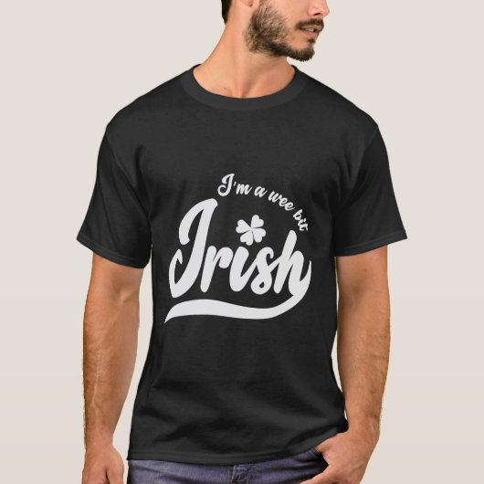 St. Patrick's Day Ik ben een beetje Iers T-shirt (Voorkant)