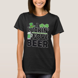 St Patrick's Day Ik heb geluk met Five Beer Liefde T-shirt