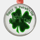 St. Patrick's Day Irish for a Day Metalen Ornament (Voorkant)