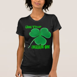 St. Patrick's Day Irish Green on! klaver T-shirt