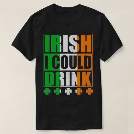 St Patricks Day Irish I kon Drink T-shirt (Design voorkant)