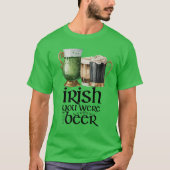 St. Patrick's Day Irish je was bier T-shirt (Voorkant)