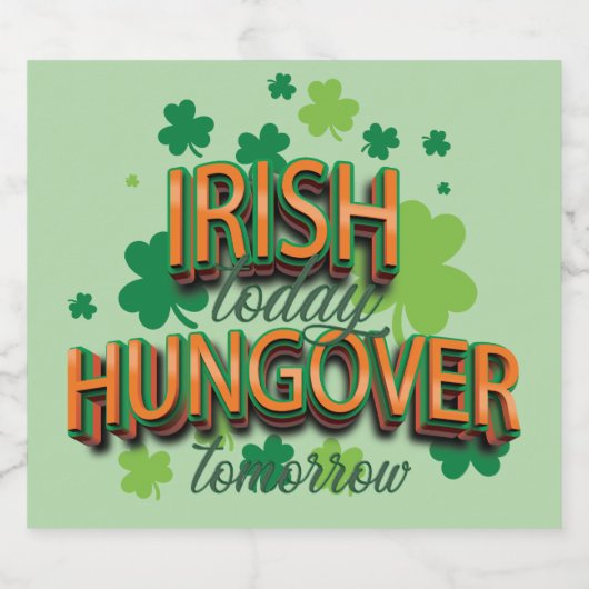 St. Patrick's Day Irish Today - Morgen Bier Etiket (Enkel label)