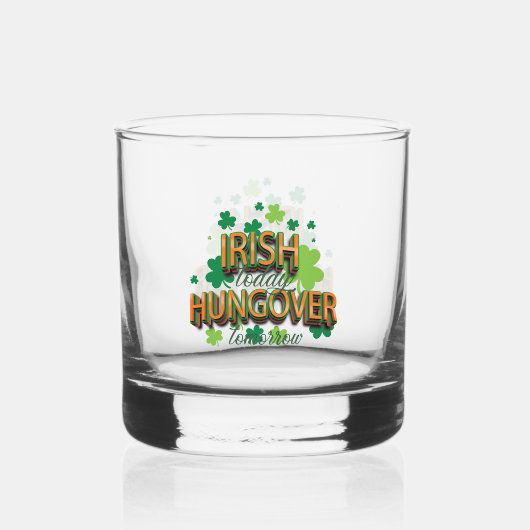 St. Patrick's Day Irish Today - Morgen Whisky Glas (Voorkant)