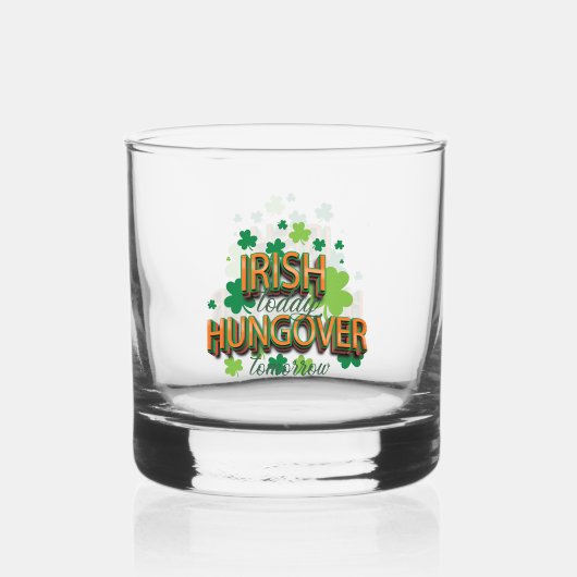 St. Patrick's Day Irish Today - Morgen Whisky Glas (Achterkant)