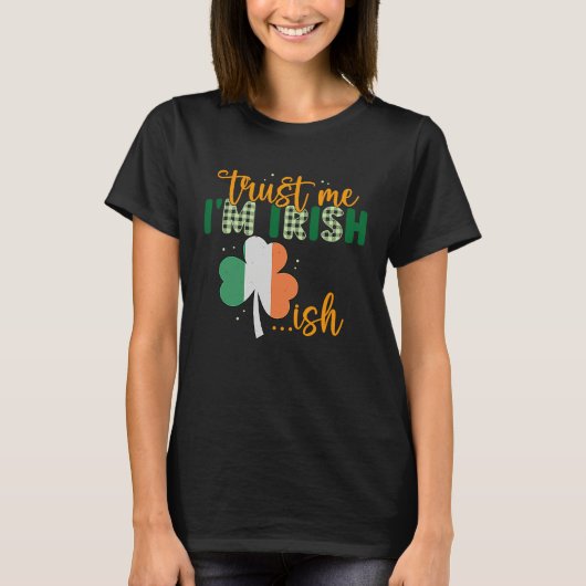 St Patricks Day Irish Trust Me I'm Irish T-shirt (Voorkant)