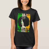 St Patricks Day Kiss I'm Black Irish Melanin Ir T-shirt (Voorkant)