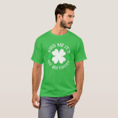 St Patricks Day Kiss me Het is mijn verjaardag T-shirt (Voorkant volledig)