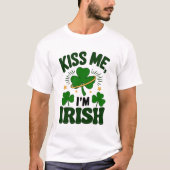 St. Patrick's Day Kiss Me Ik ben Iers Humorous T-shirt (Voorkant)