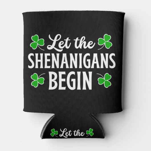 St. Patrick's Day Laat de Shenanigans beginnen Blikjeskoeler (Voorkant)
