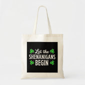 St. Patrick's Day Laat de Shenanigans beginnen Tote Bag (Voorkant)