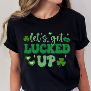 St. Patrick's Day, laten we het leuk vinden T-shirt