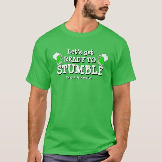 St Patrick's Day LATEN WE ONS KLAARMAKEN OM TE STR T-shirt (Voorkant)