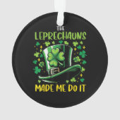 St. Patrick's Day Leprechauns dwongen me het te do Ornament (achterkant)