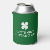 St. Patrick's Day Let's Get Lucked Up Blikjeskoeler (Blikje Achterkant)