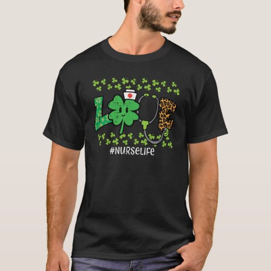 St Patricks Day Love Nurse Life Saint Pattys Scrub T-shirt (Voorkant)