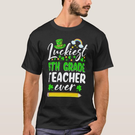 St Patrick's Day Luckiest 5th Grade Teacher Ever S T-shirt (Voorkant)