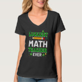 St Patricks Day Luckiest Math Teacher Ever Shamroc T-shirt (Voorkant)