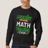 St Patricks Day Luckiest Math Teacher Ever Shamroc Trui (Voorkant)