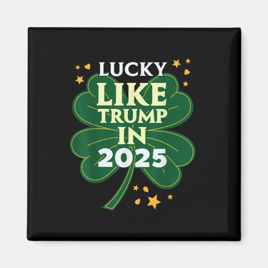 St Patricks Day Lucky als Trump in 2025 Magneet (Voorkant)