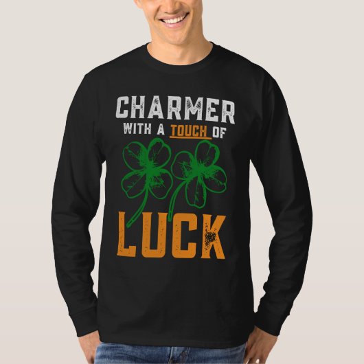 St Patrick's Day Lucky Charmer With A Touch Of Luc T-shirt (Voorkant)