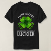 St Patricks Day Lucky Clover Wiskunde Leraar Funny T-shirt (Design voorkant)