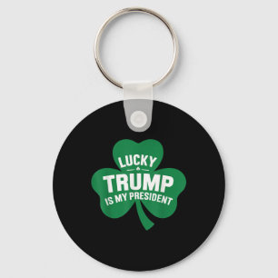 St Patricks Day Lucky Trump is mijn President Sleutelhanger