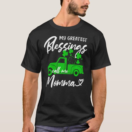 St Patricks Day My Greatest Blessings call Me Momm T-shirt (Voorkant)